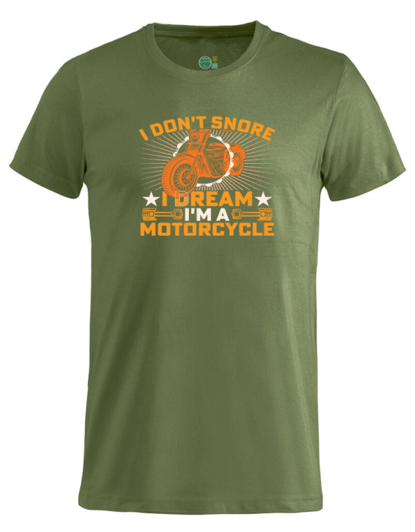 Armyfarget t-shirt med motiv av motorsykkel og teksten på engelsk: I dont snore, I dream Im a motorcycle